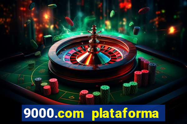 9000.com plataforma de jogos